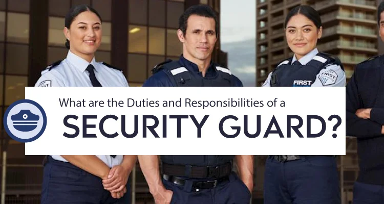 What are the Duties and Responsibilities of a security guard